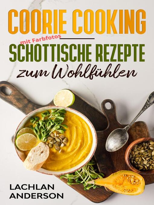Title details for Coorie Cooking--Schottische Rezepte zum Wohlfühlen by Lachlan Anderson - Available